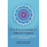 Encyclopedia of Mental Imagery: Colette Aboulker-Muscat's 2,100 Visualization Exercises for Personal Development, Healing, and Self-Knowledge