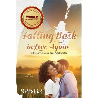 Falling Back in Love Again: 12 Steps To Saving Your Relationship
