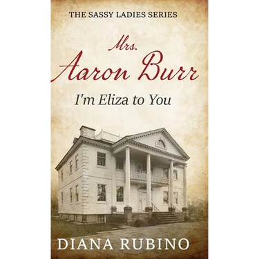 Mrs. Aaron Burr: I'm Eliza To You