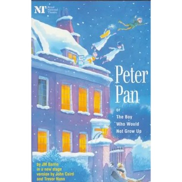 Peter Pan: Or the Boy Who Would Not Grow Up: A Fantasy in Five Acts