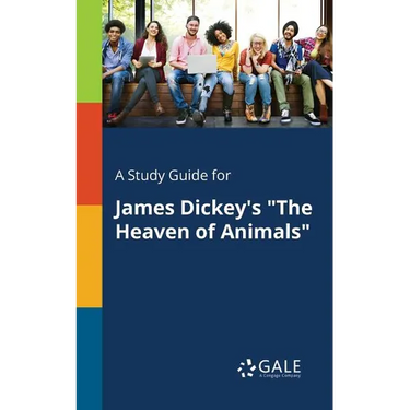 A Study Guide for James Dickey's "The Heaven of Animals"