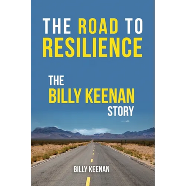 The Road To Resilience: The Billy Keenan Story