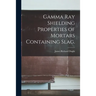 Gamma Ray Shielding Properties of Mortars Containing Slag.
