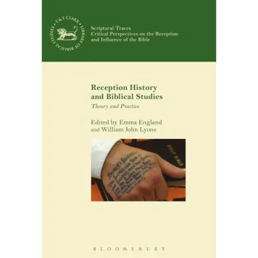 Reception History and Biblical Studies: Theory and Practice