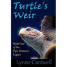Turtle's Weir: Book 4 of the Pipe Woman's Legacy