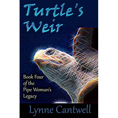 Turtle's Weir: Book 4 of the Pipe Woman's Legacy
