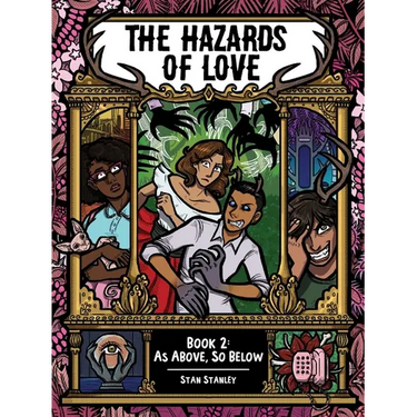 The Hazards of Love Book Two: As Above, So Below