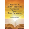 Why Are So Many Christians Confused about Bible Prophecy?