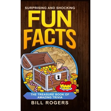 Surprising and Shocking Fun Facts - Hardcover Version: The Treasure Book of Amazing Trivia: Bonus Travel Trivia Book Included (Trivia Books, Games and