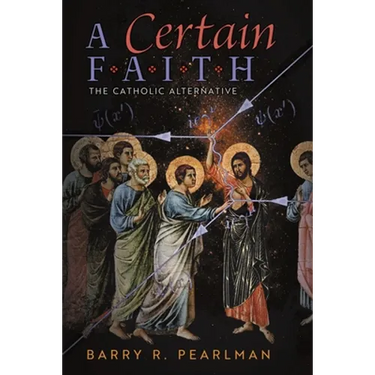 A Certain Faith: The Catholic Alternative