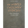 123 World Children Stories: The Collection - Volume 3