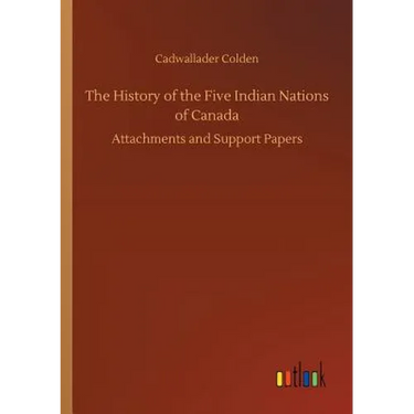 The History of the Five Indian Nations of Canada