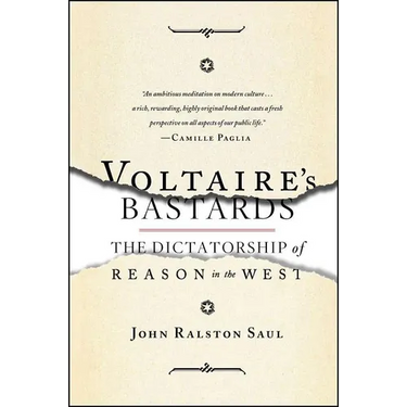 Voltaire's Bastards: The Dictatorship of Reason in the West