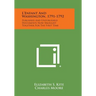 L'Enfant and Washington, 1791-1792: Published and Unpublished Documents Now Brought Together for the First Time