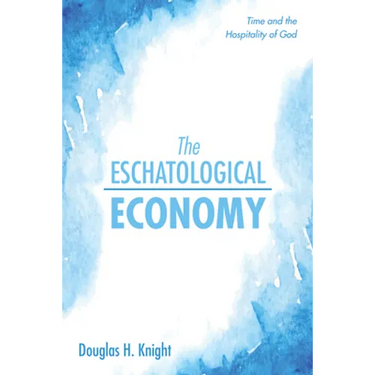 The Eschatological Economy
