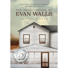 The Emancipation of Evan Walls