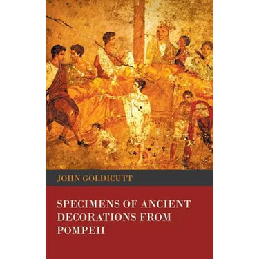 Specimens of Ancient Decorations from Pompeii