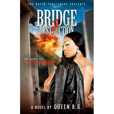 Bridge 2 Destruction: The Sequel To Dealt the Wrong Hand