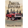 Forged in Montana--Silo Springs Ranch book 1