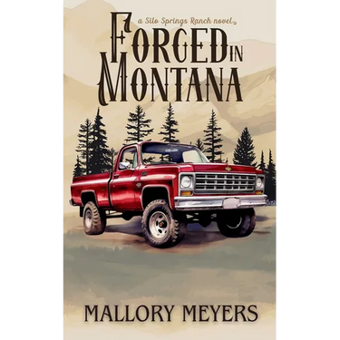 Forged in Montana--Silo Springs Ranch book 1