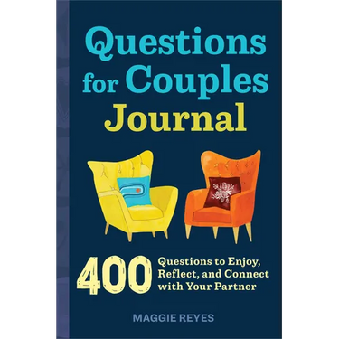 Questions for Couples Journal: 400 Questions to Enjoy, Reflect, and Connect with Your Partner