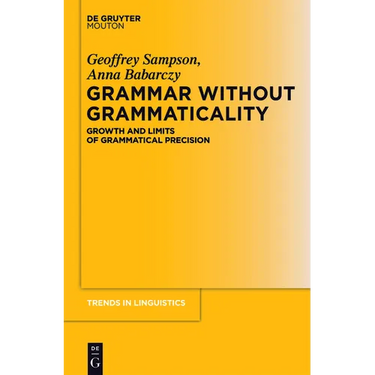 Grammar Without Grammaticality: Growth and Limits of Grammatical Precision