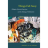 Things Fall Away: Philippine Historical Experience and the Makings of Globalization