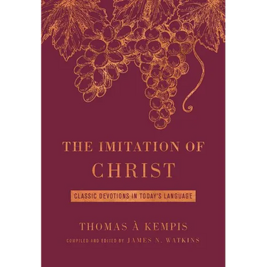 The Imitation of Christ Deluxe Edition: Classic Devotions in Today's Language