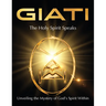 GIATI - The Holy Spirit Speaks: Unveiling the Mystery of God's Spirit Within