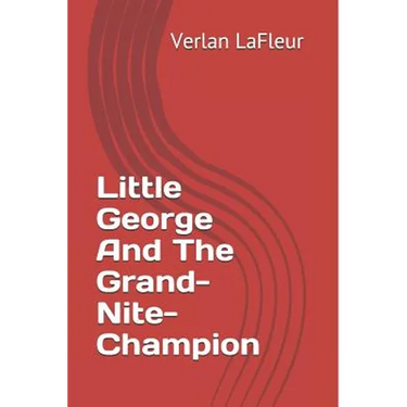 Little George And The Grand-Nite-Champion