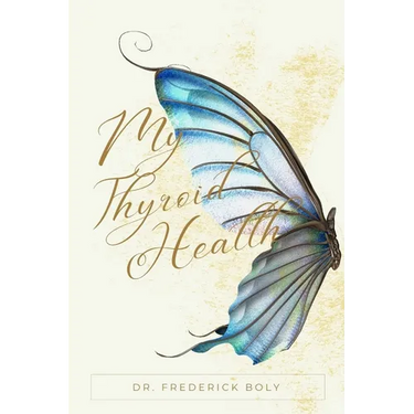My thyroid health: A holistic approach to thyroid conditions