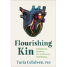 Flourishing Kin: Indigenous Wisdom for Collective Well-Being