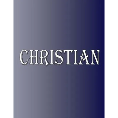 Christian: 100 Pages 8.5" X 11" Personalized Name on Notebook College Ruled Line Paper