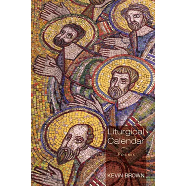 Liturgical Calendar: Poems