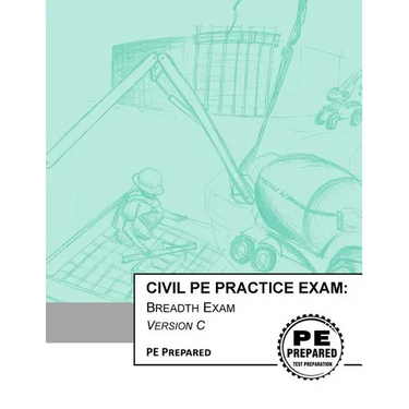 Civil PE Practice Exam: Breadth Exam Version C