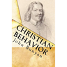 Christian Behavior: A Modern English Edition of Bunyan's Treatise on Practical Christianity