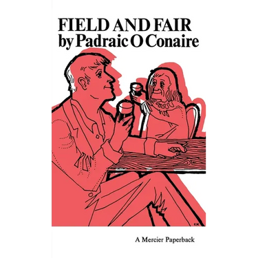 Field and Fair: Translated from the Irish by Cormac Breathnach