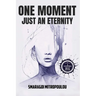 One Moment, Just an Eternity