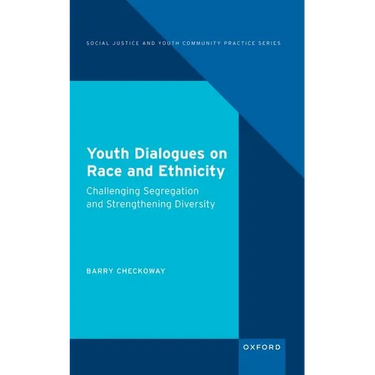 Youth Dialogues on Race and Ethnicity: Challenging Segregation and Strengthening Diversity