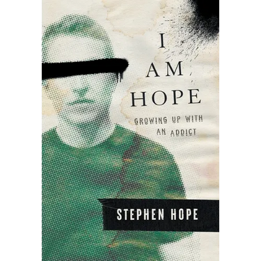 I am Hope: Growing up With an Addict