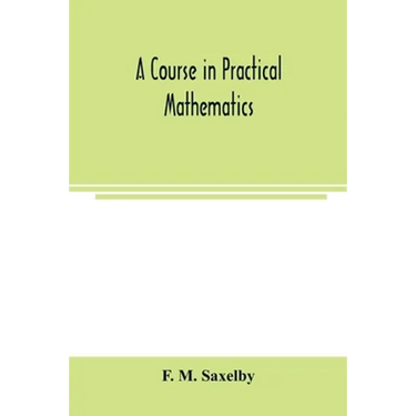 A course in practical mathematics