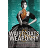 Waistcoats & Weaponry