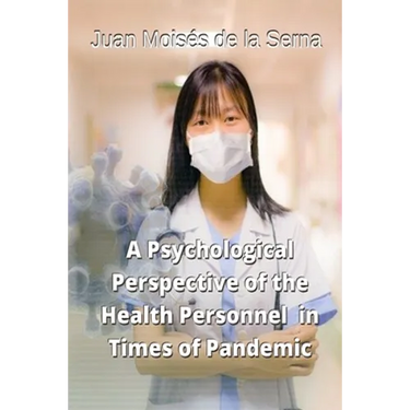 A Psychological Perspective of the Health Personnel in Times of Pandemic