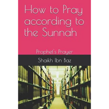 How to Pray According to the Sunnah: Prophet's Prayer