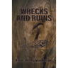 Wrecks and Ruins