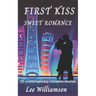 First Kiss Sweet Romance: 12 Contemporary Romance Stories