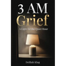 3 AM Grief