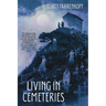 Living in Cemeteries