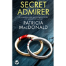 SECRET ADMIRER an unputdownable psychological thriller with a breathtaking twist