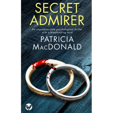 SECRET ADMIRER an unputdownable psychological thriller with a breathtaking twist